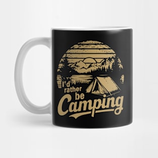 I'd Rather Be Camping. Camping Lover Mug